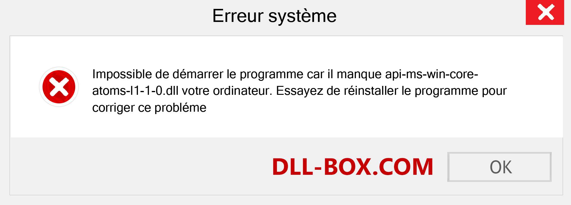 Le fichier api-ms-win-core-atoms-l1-1-0.dll est manquant ?. Télécharger pour Windows 7, 8, 10 - Correction de l'erreur manquante api-ms-win-core-atoms-l1-1-0 dll sur Windows, photos, images